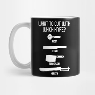What To Cut With Which Knife Heretic Wargaming Quotes Mug